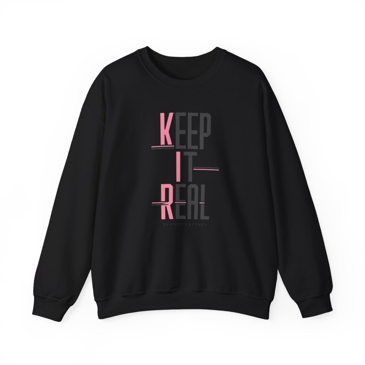 Sydney Sweeney "Keep It Real" Crewneck