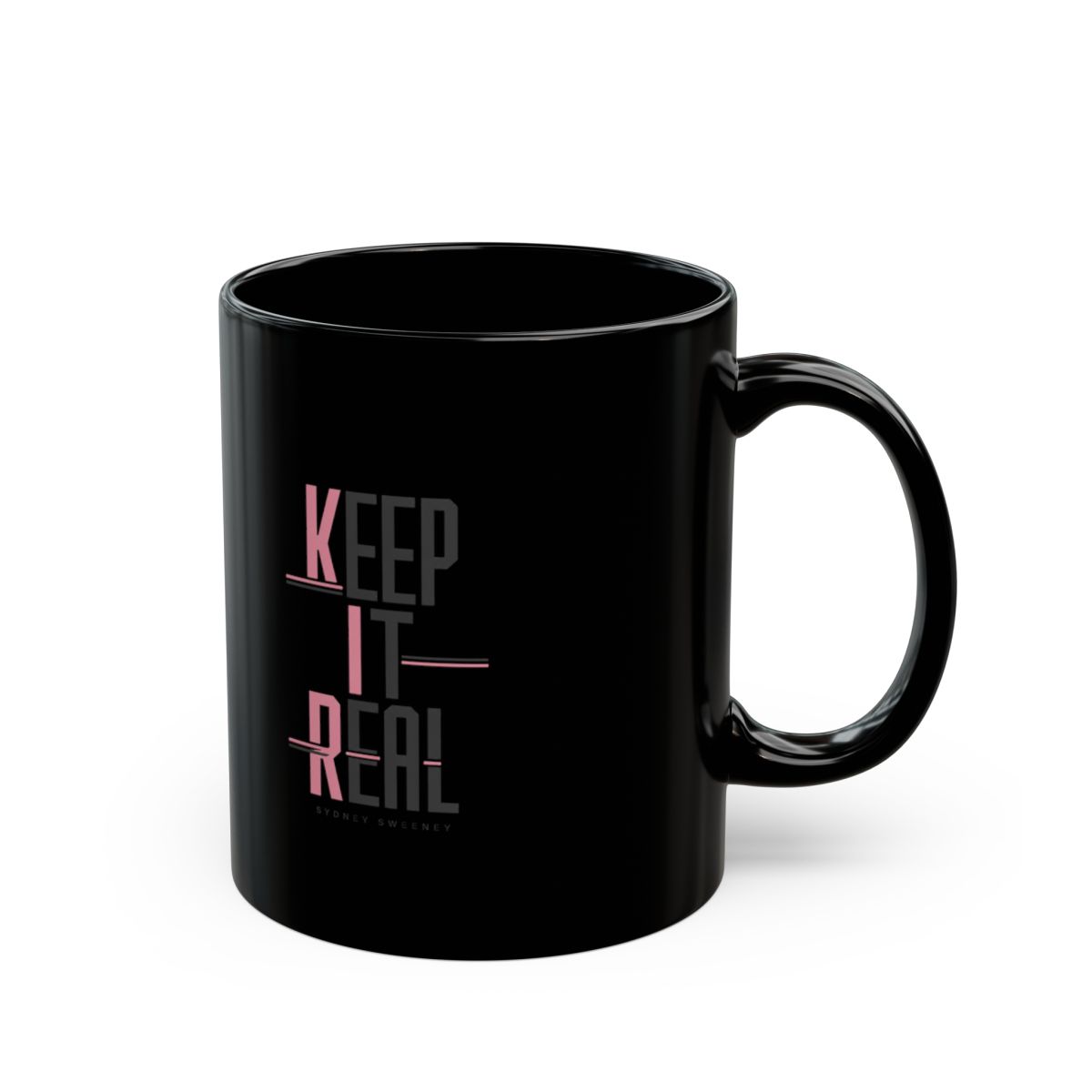 Sydney Sweeney "Keep It Real" Black Mug - Sydney Sweeney official Mugs & Drinkware merch