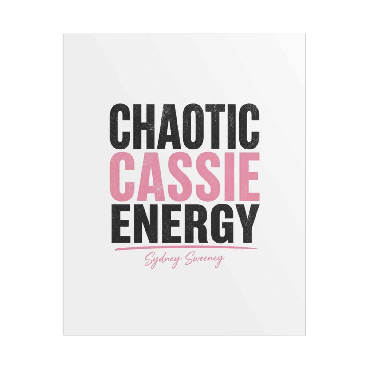 Sydney Sweeney "CHAOTIC CASSIE ENERGY" Poster - Official Posters & Wall Art merchandise