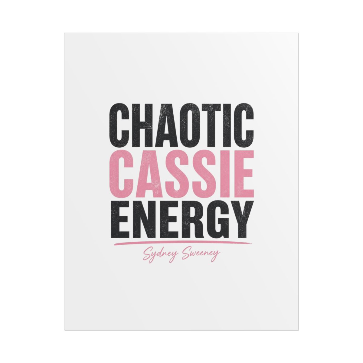 Sydney Sweeney "CHAOTIC CASSIE ENERGY" Poster - alternate angle 1, merchandise