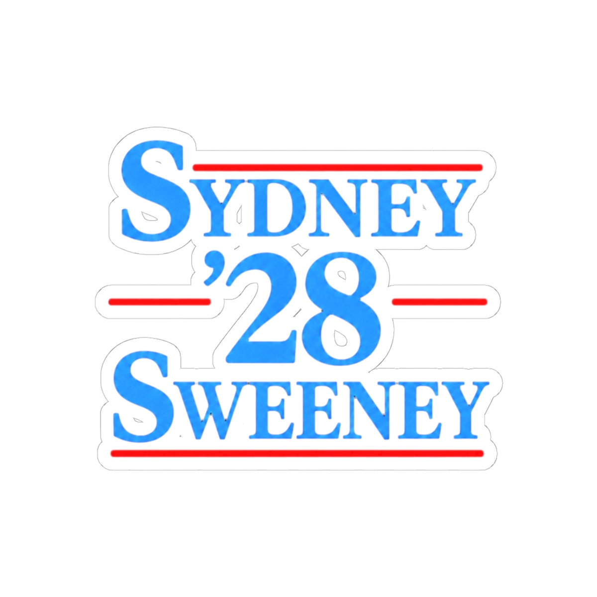 Sydney Sweeney For President 2028 Sticker